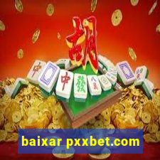 baixar pxxbet.com